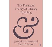 The Form and Theory of Literary Doodling (Elements in Publishing and Book Culture)