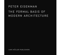 The Formal Basis of Modern Architecture