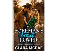 The Forman's Secret Lover: A Small Town Western Romance (The Rocking Horse Ranch)