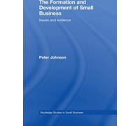 The Formation and Development of Small Business : Issues and Evidence