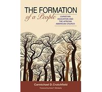 The Formation of a People: Christian Eduction and the African American Church