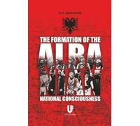 The Formation of the Albanian National Consciousness