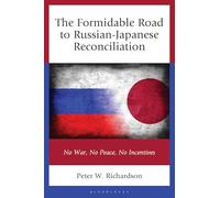 The Formidable Road to Russian-Japanese Reconciliation: No War, No Peace, No Incentives