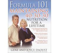 The Formula 101: Maintaining 40-30-30 Nutrition for a Lifetime