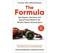 The Formula: How Rogues, Geniuses, and Speed Freaks Made F1 the World's Fastest-Growing Sport