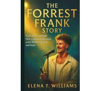 The Forrest Frank Story: Faith in the spotlight: How a modern Christian artist Redefined faith and fame