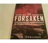 The Forsaken: An American Tragedy in Stalin's Russia