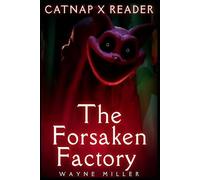 The Forsaken Factory (Catnap x Reader)
