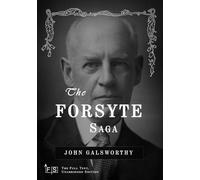 The Forsyte Saga - Complete: Classic Edition Republished by North Publishers