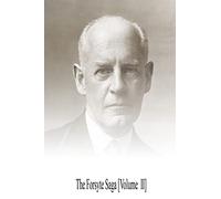 The Forsyte Saga [Volume II]