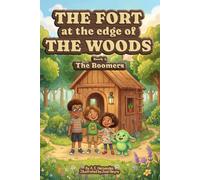 The Fort at the Edge of the Woods: The Boomers: 2