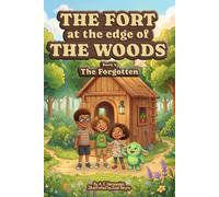 The Fort at the Edge of the Woods: The Forgotten: 6
