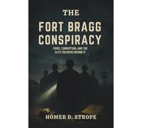 The Fort Bragg Conspiracy: Crime, Corruption, and the Elite Soldiers Behind It