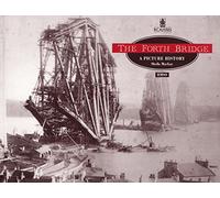 The Forth Bridge: A Picture History