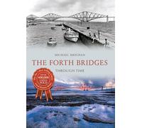 The Forth Bridges Through Time