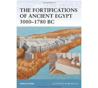[(The Fortifications of Ancient Egypt 3000-1780 BC)] [ By (author) Carola Vogel, Illustrated by Brian Delf ] [September, 2010]