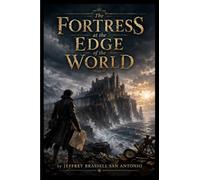 The Fortress at the Edge of the World