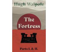 The Fortress - Parts I. & II.: 3 (Herries Chronicle)