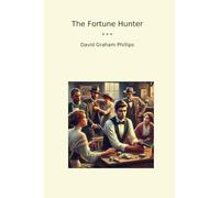 The Fortune Hunter (Classic Books)