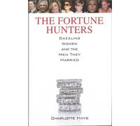 The Fortune Hunters: Dazzling Women and the Fortunes They Wed