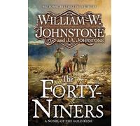 The Forty-Niners #1: A Novel of the Gold Rush