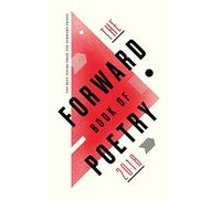 The Forward Book of Poetry 2018: Various