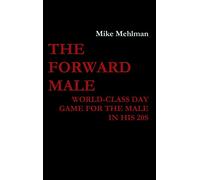 The Forward Male - World-class day game for the male in his 20s