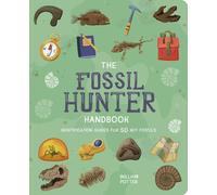 The Fossil Hunter Handbook : Identification Guides for 50 Key Fossils