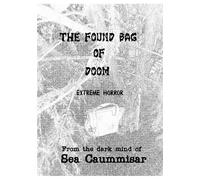 The Found Bag of Doom: Extreme Horror (Boss Universe (Dark Web))