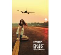 The Found Poetry Review: Spring/Summer 2012: Volume 4