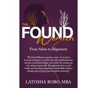 The Found Woman: From Ashes to Alignment