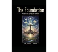 The Foundation: A Concise Survey of Genesis