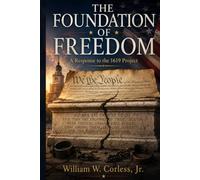 The Foundation of Freedom: A Response to the 1619 Project