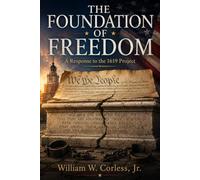 The Foundation of Freedom: A Response to the 1619 Project
