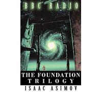 The Foundation Trilogy (Adapted by BBC Radio)