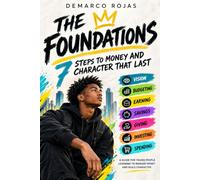 The Foundations: 7 Steps to Money and Character that Last
