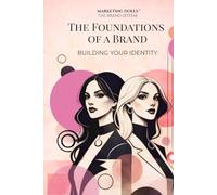 The Foundations of a Brand (Marketing Dolls)