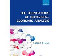 The Foundations of Behavioral Economic Analysis
