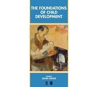The Foundations of Child Development