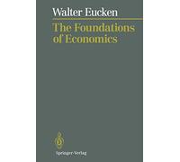 The Foundations of Economics: History and Theory in the Analysis of Economic Reality