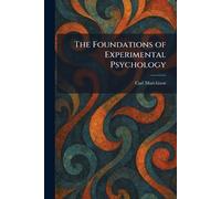 The Foundations of Experimental Psychology