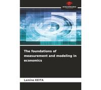 The foundations of measurement and modeling in economics
