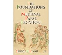 The Foundations of Medieval Papal Legation