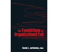 The Foundations of Organizational Evil