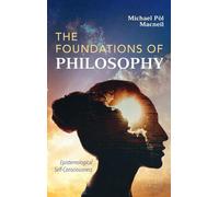 The Foundations of Philosophy: Epistemological Self-Consciousness