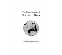 The Foundations of Socratic Ethics