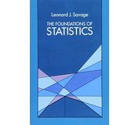 The Foundations of Statistics by Leonard J. Savage(1972-06-01)