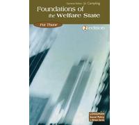 The Foundations of the Welfare State (Longman Social Policy In Britain Series)