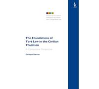 The Foundations of Tort Law in the Civilian Tradition: A Comparative Perspective (Studies of the Oxford Institute of European and Comparative)