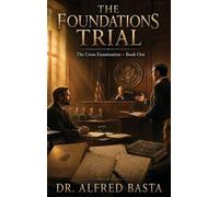 The Foundations Trial: 1 (The Cross Examination)